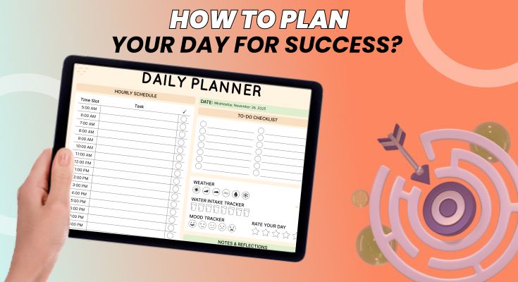 How to Plan Your Day for Success