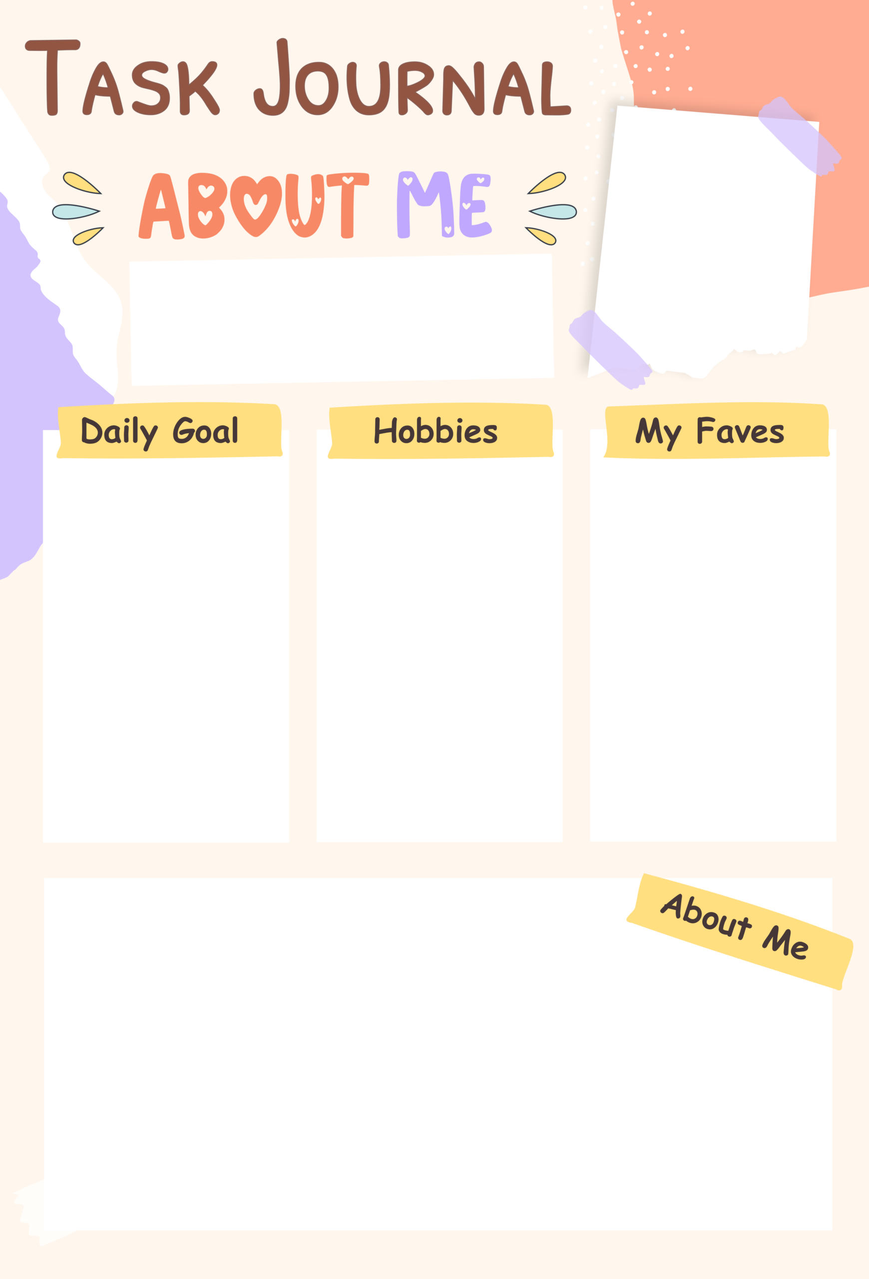 Task Journal About Me page on warm beige background with orange and purple paint splashes, three yellow-labeled columns for Daily Goal, Hobbies, and My Faves, and a large About Me section below.